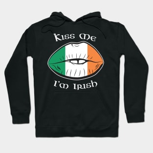 Kiss Me I'm Irish Lips St Patricks Day Hoodie